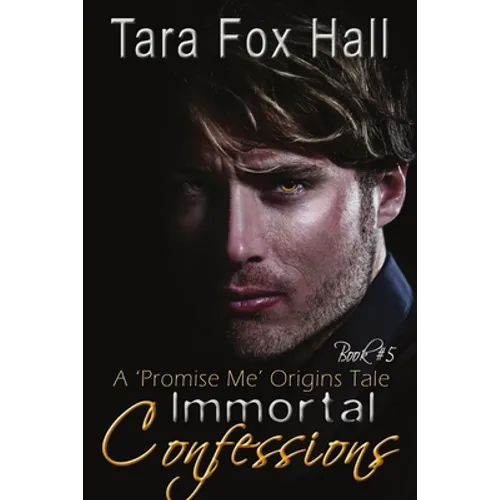 Immortal Confessions, A Promise Me Origins Tale