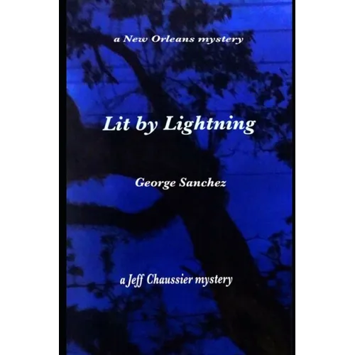 Lit By Lightning: A New Orleans Mystery