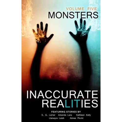 Inaccurate Realities #5: Monsters