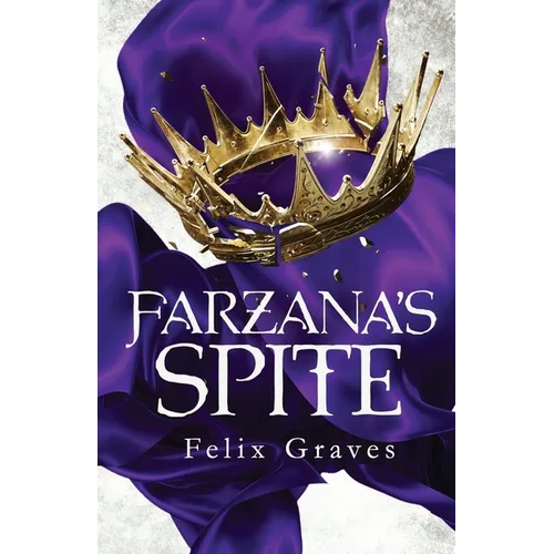 Farzana's Spite: A Stories of Faerth Novel