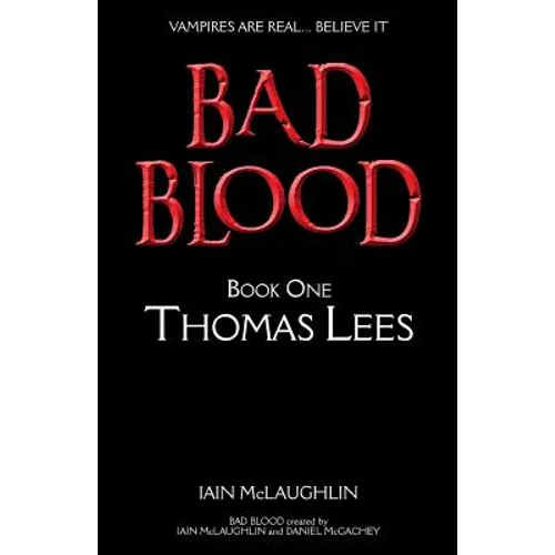 Bad Blood Volume One: Thomas Lees