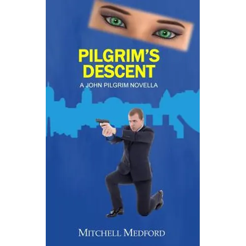 Pilgrim's Descent: A John Pilgrim Novella