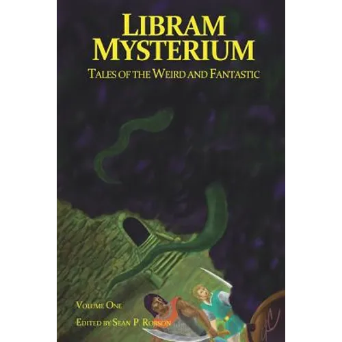 Libram Mysterium Volume 1: Tales of the Weird and Fantastic