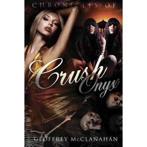 Chronicles of Crush Onyx: Crush Onyx