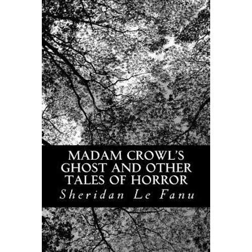 Madam Crowl's Ghost and other Tales of Horror
