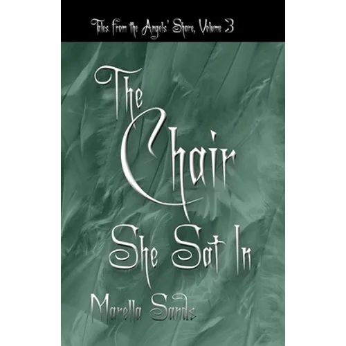 The Chair She Sat In