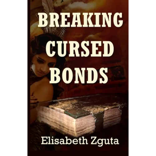 Breaking Cursed Bonds: (Curses & Secrets Book One)