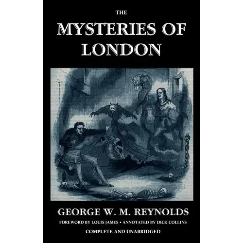 The Mysteries of London, Vol. I [Unabridged & Illustrated]