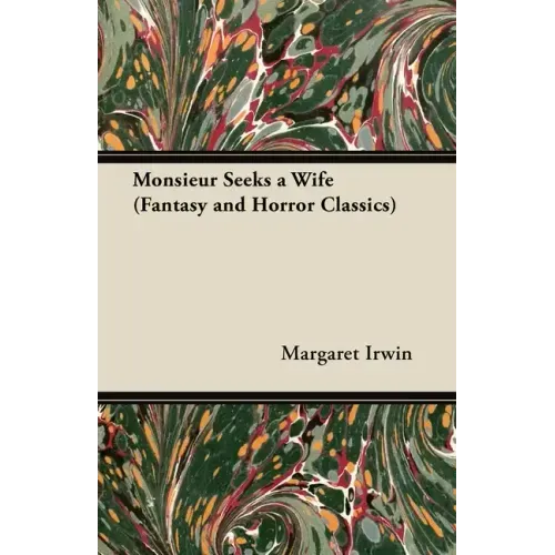 Monsieur Seeks a Wife (Fantasy and Horror Classics)