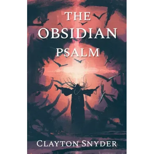 The Obsidian Psalm