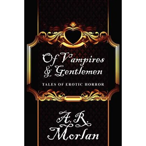 Of Vampires & Gentlemen: Tales of Erotic Horror