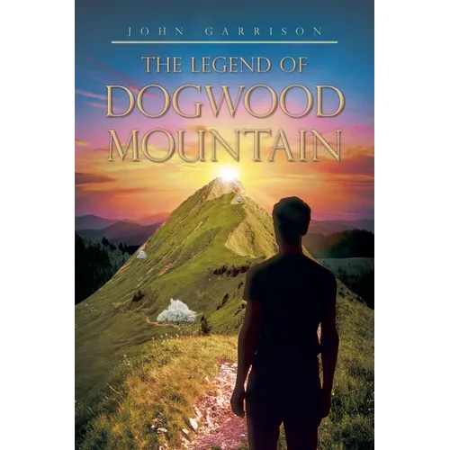 The Legend of Dogwood Mountain