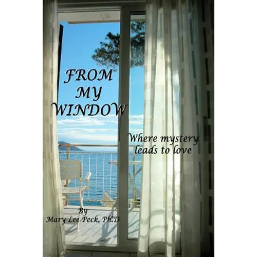 From My Window: Where mystery leads to love