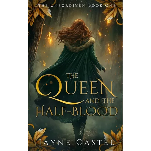 The Queen and the Half-blood: An epic Celtic Romantasy