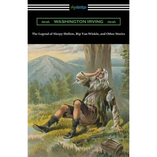 The Legend of Sleepy Hollow, Rip Van Winkle, and Other Stories (with an Introduction by Charles Addison Dawson)