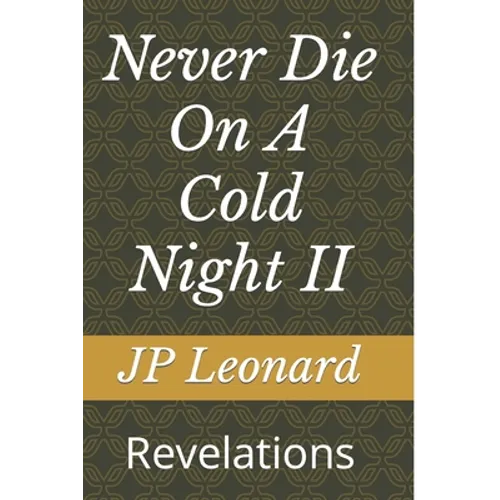 Never Die On A Cold Night II: Revelations