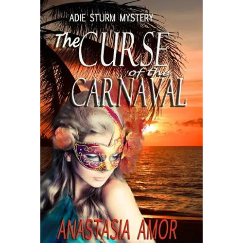 The Curse of the Carnaval: Adie Sturm Mystery