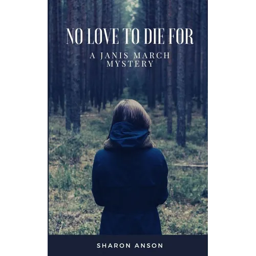 No Love to Die for: A Janis March Mystery