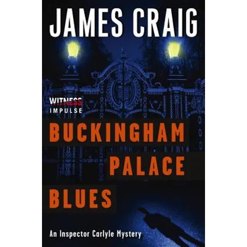 Buckingham Palace Blues: An Inspector Carlyle Mystery