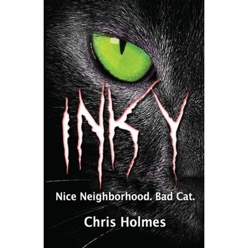 Inky: Good Neighborhood. Bad Cat.