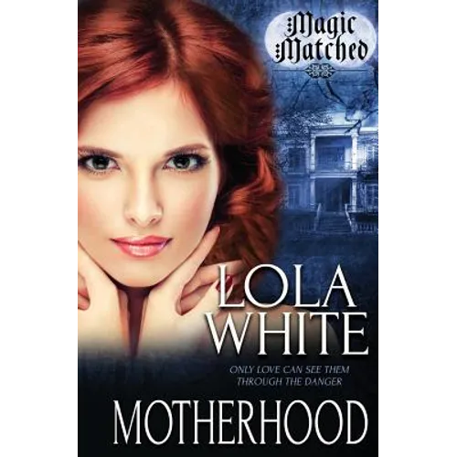 Magic Matched: Motherhood
