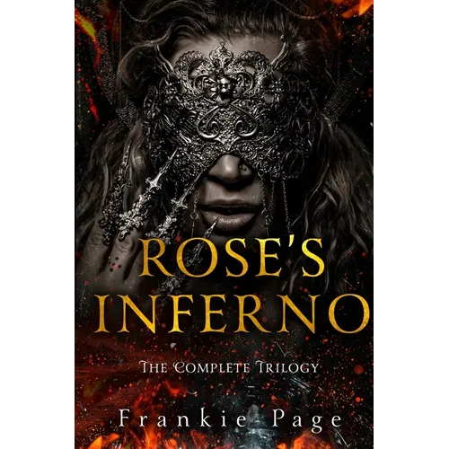 Rose's Inferno: The Complete Trilogy