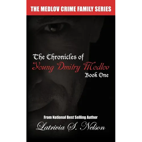 The Chronicles of Young Dmitry Medlov: Book One