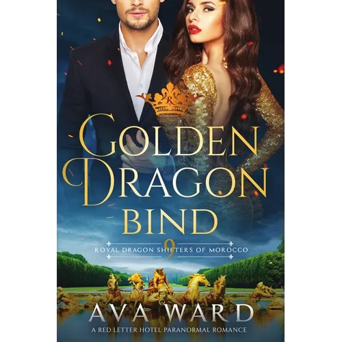 Golden Dragon Bind: Royal Dragon Shifters of Morocco #9: A Red Letter Hotel Paranormal Romance