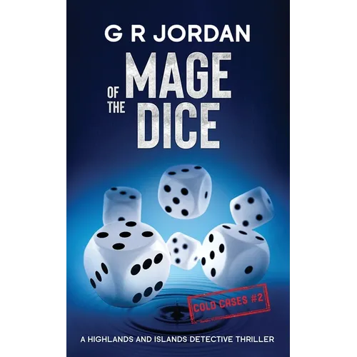 Mage of the Dice: A Highlands and Islands Detective Thriller