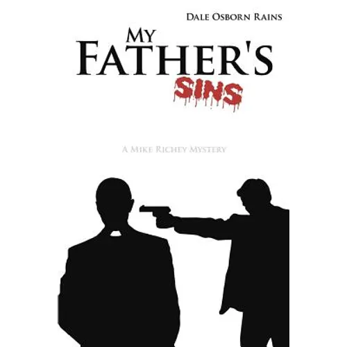 My Father's Sins: A MIke Richey Mystery