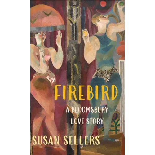 Firebird: A Bloomsbury Love Story