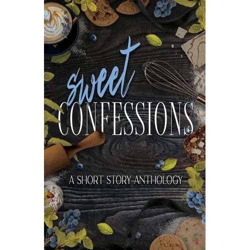Sweet Confessions