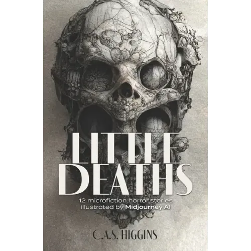 Little Deaths: 12 microfiction horror stories illustrated by Midjourney AI