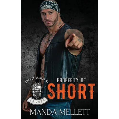 Property of Short (Kings of Anarchy MC Arizona)