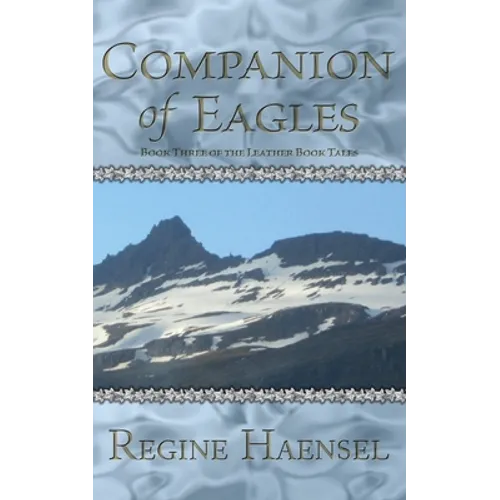 Companion of Eagles: Book Three Of The Leather Book Tales