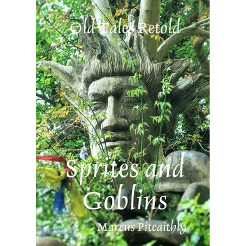 Old Tales Retold: Sprites and Goblins