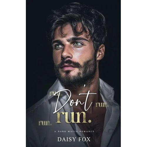 Don't Run: Dark Mafia Romance