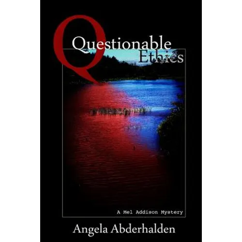 Questionable Ethics: A Mel Addison Mystery