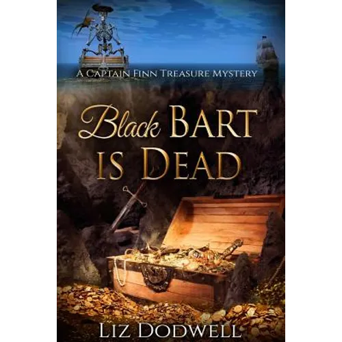 Black Bart is Dead: A Captain Finn Treasure Mystery