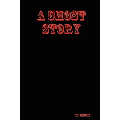 A Ghost Story