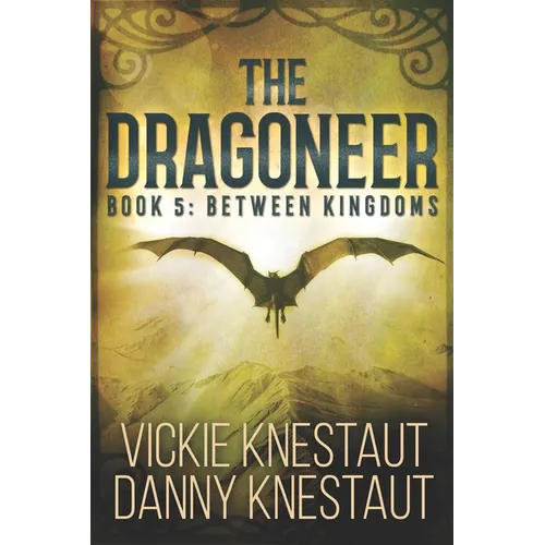 The Dragoneer: Book 5: Between Kingdoms