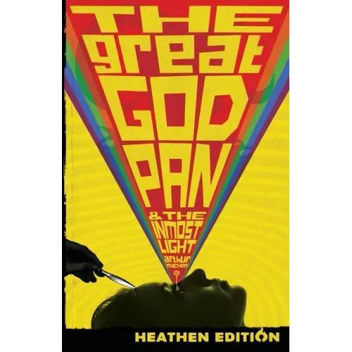 The Great God Pan & The Inmost Light (Heathen Edition)