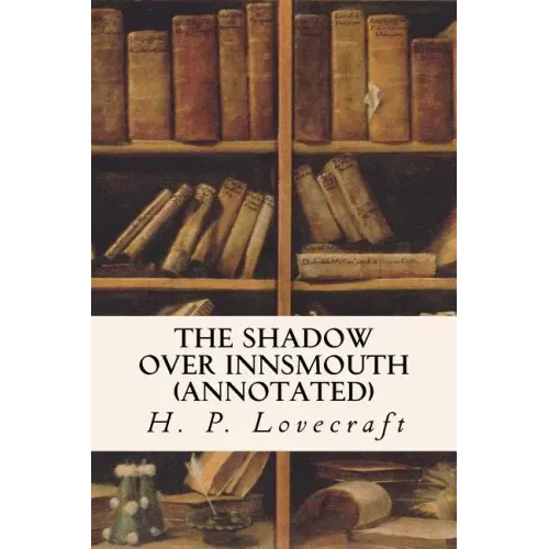 The Shadow Over Innsmouth (annotated)