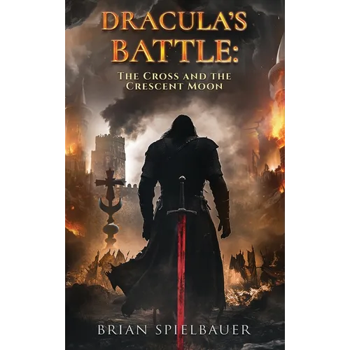 Dracula's Battle: The Cross and the Crescent Moon
