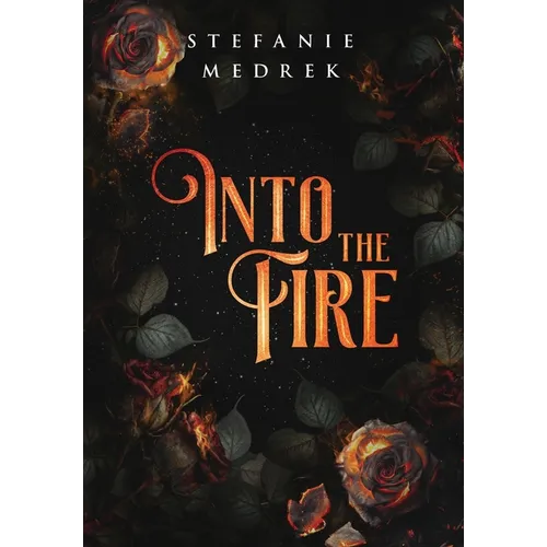 Into the Fire