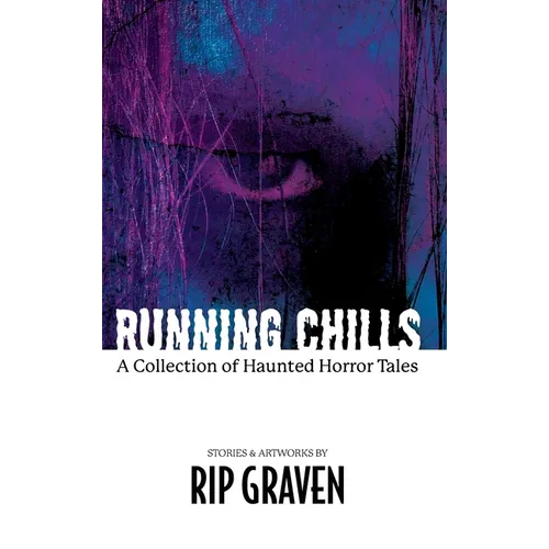 Running Chills: A Collection of Haunted Horror Tales