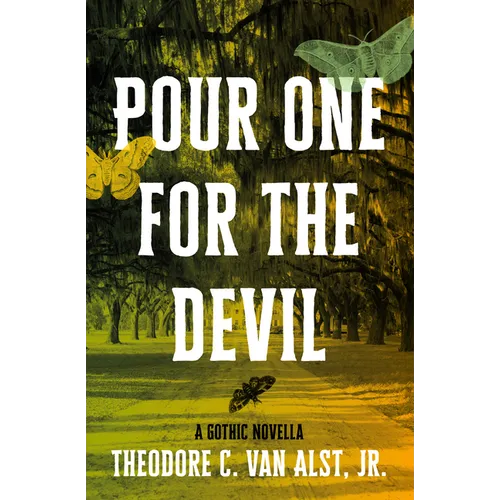 Pour One for the Devil: A Gothic Novella