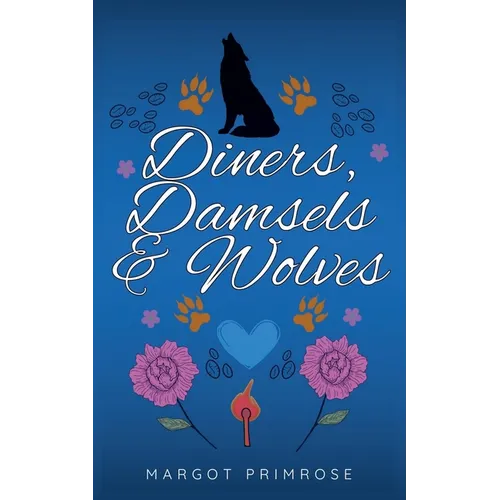 Diners, Damsels & Wolves