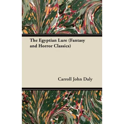 The Egyptian Lure (Fantasy and Horror Classics)