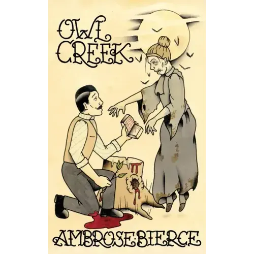 Owl Creek; Horror Stories of Ambrose Bierce